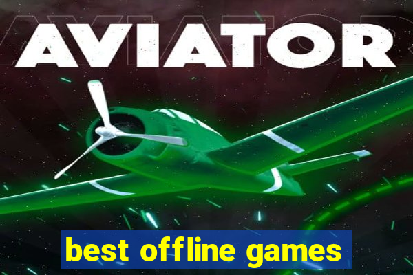 best offline games